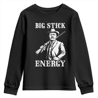 Funny Teddy Roosevelt Youth Sweatshirt Big Stick Energy President