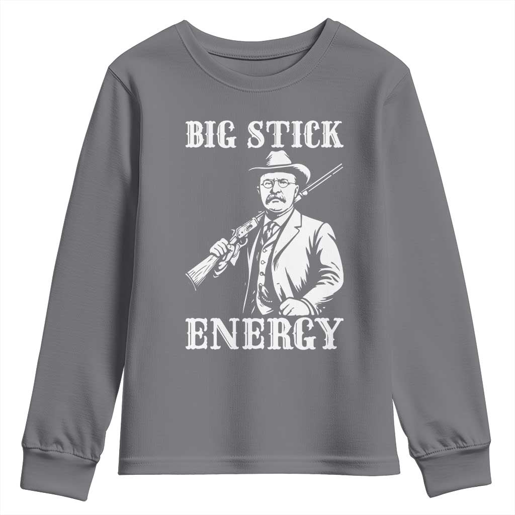 Funny Teddy Roosevelt Youth Sweatshirt Big Stick Energy President