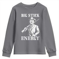 Funny Teddy Roosevelt Youth Sweatshirt Big Stick Energy President