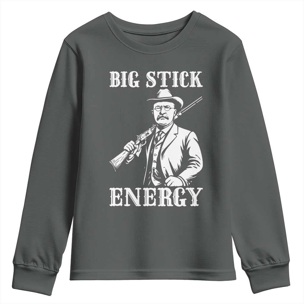 Funny Teddy Roosevelt Youth Sweatshirt Big Stick Energy President