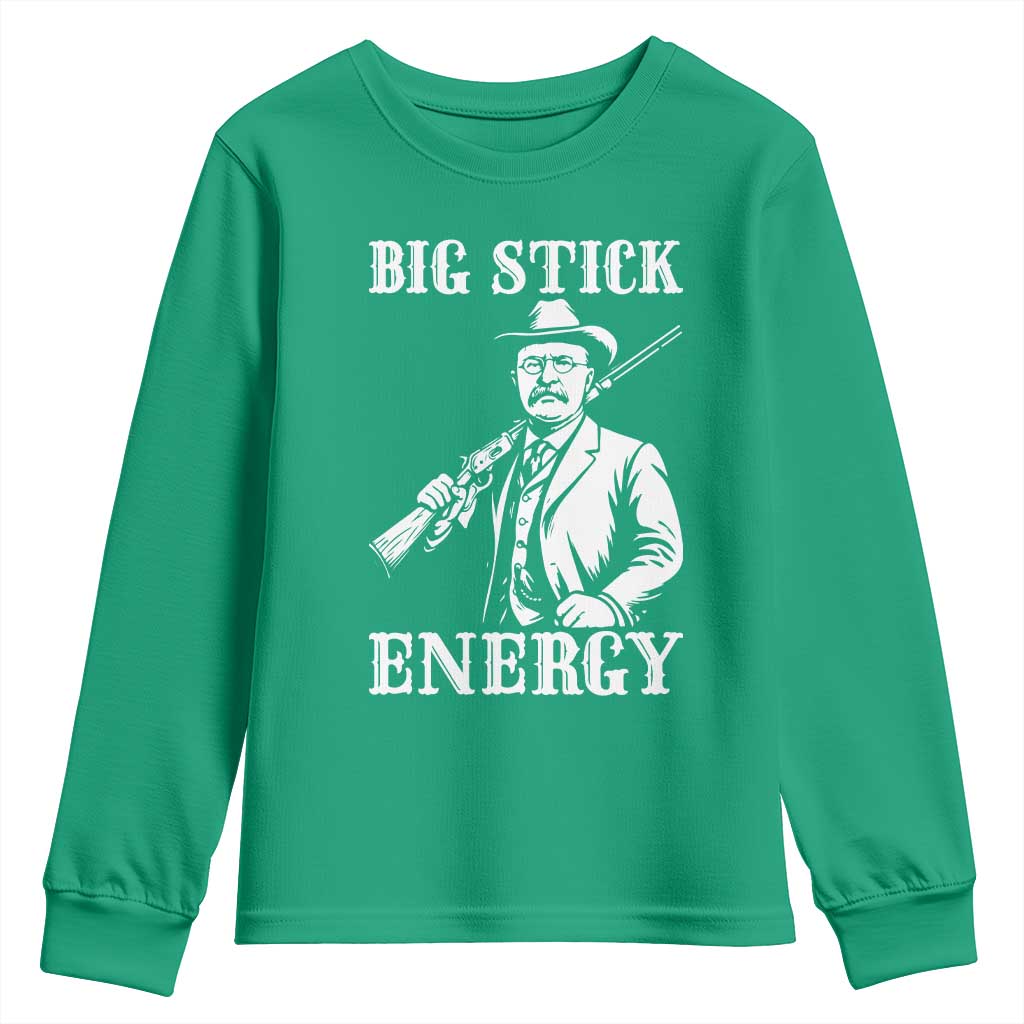 Funny Teddy Roosevelt Youth Sweatshirt Big Stick Energy President