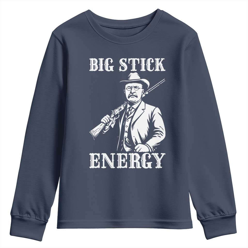 Funny Teddy Roosevelt Youth Sweatshirt Big Stick Energy President