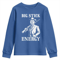 Funny Teddy Roosevelt Youth Sweatshirt Big Stick Energy President