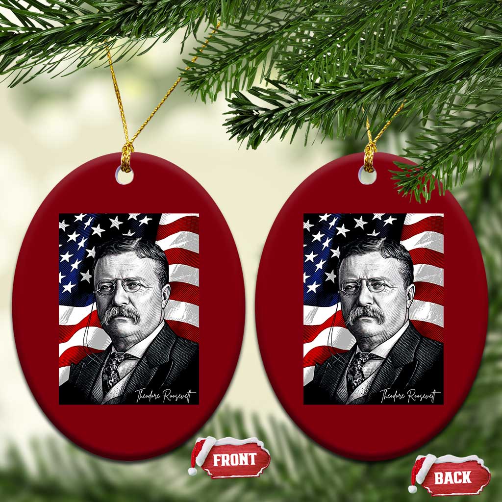 Theodore Roosevelt Patriotic American Flag President Ceramic Ornament
