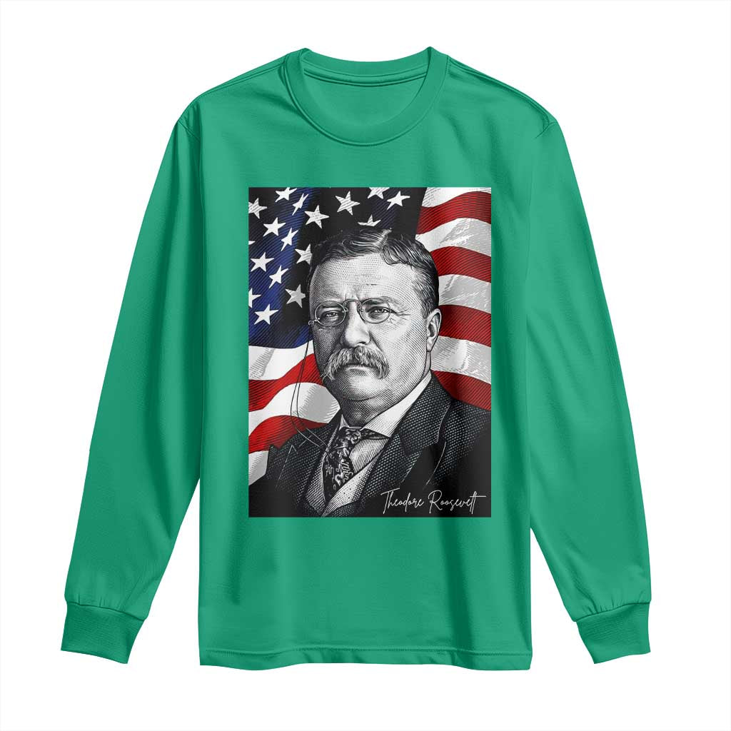 Theodore Roosevelt Patriotic American Flag President Long Sleeve Shirt