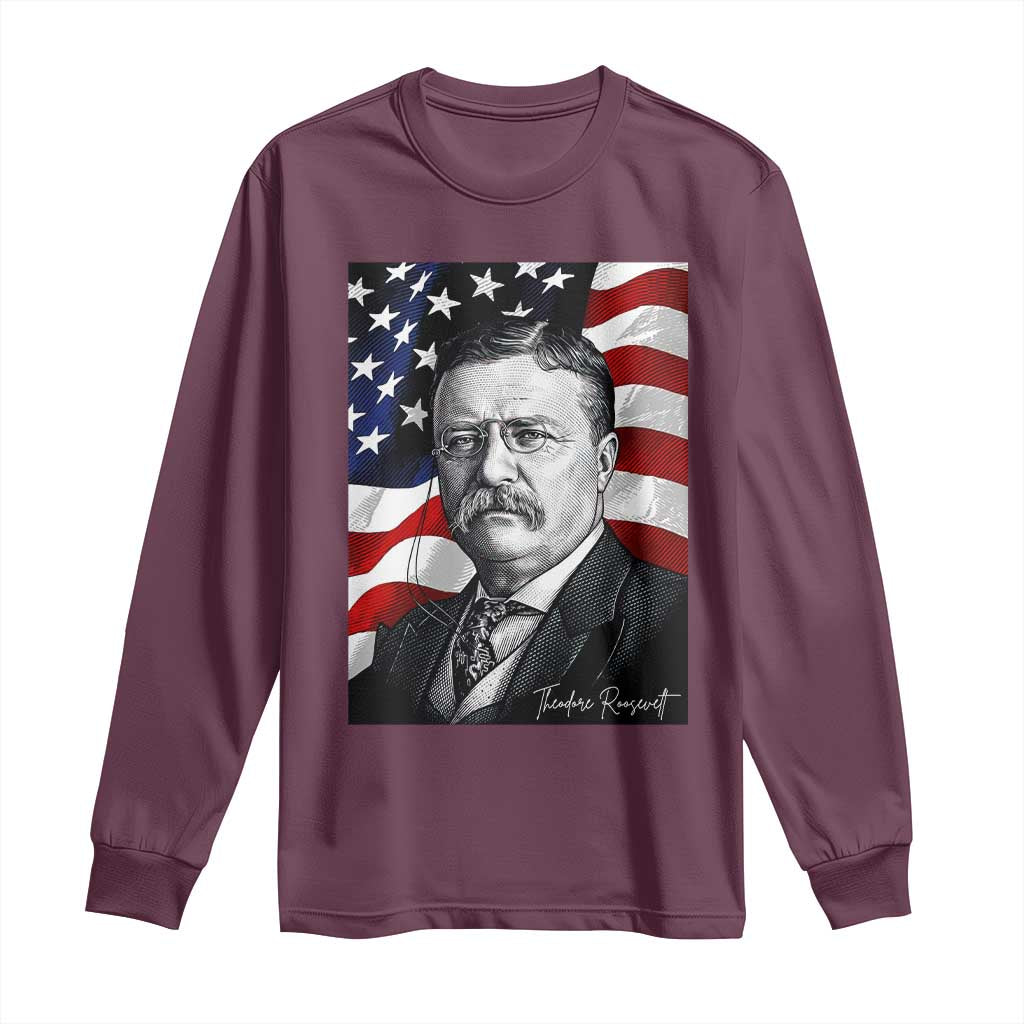 Theodore Roosevelt Patriotic American Flag President Long Sleeve Shirt