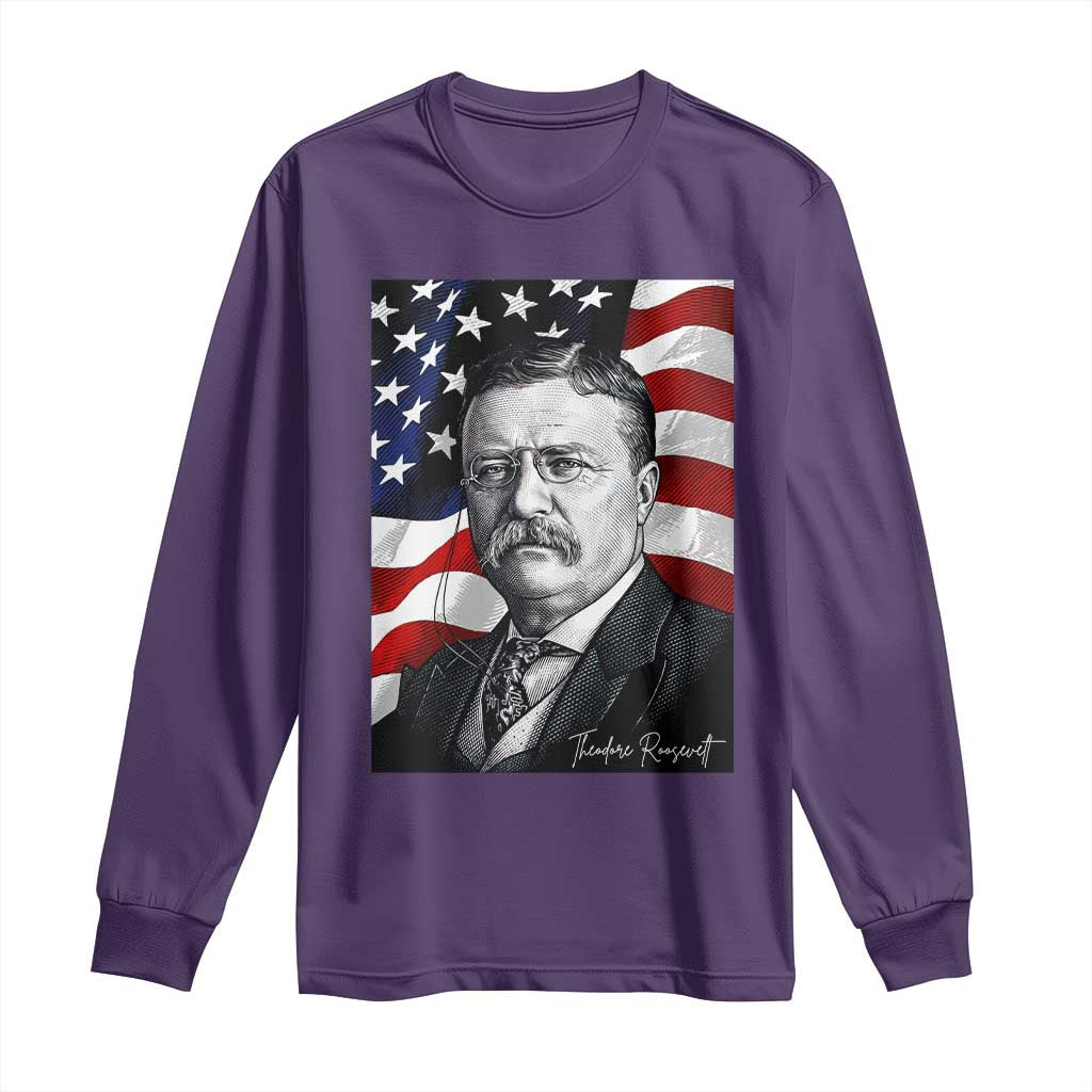 Theodore Roosevelt Patriotic American Flag President Long Sleeve Shirt