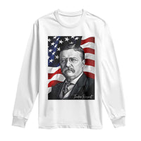 Theodore Roosevelt Patriotic American Flag President Long Sleeve Shirt