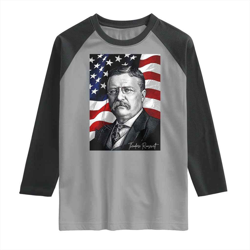 Theodore Roosevelt Patriotic American Flag President Raglan Shirt