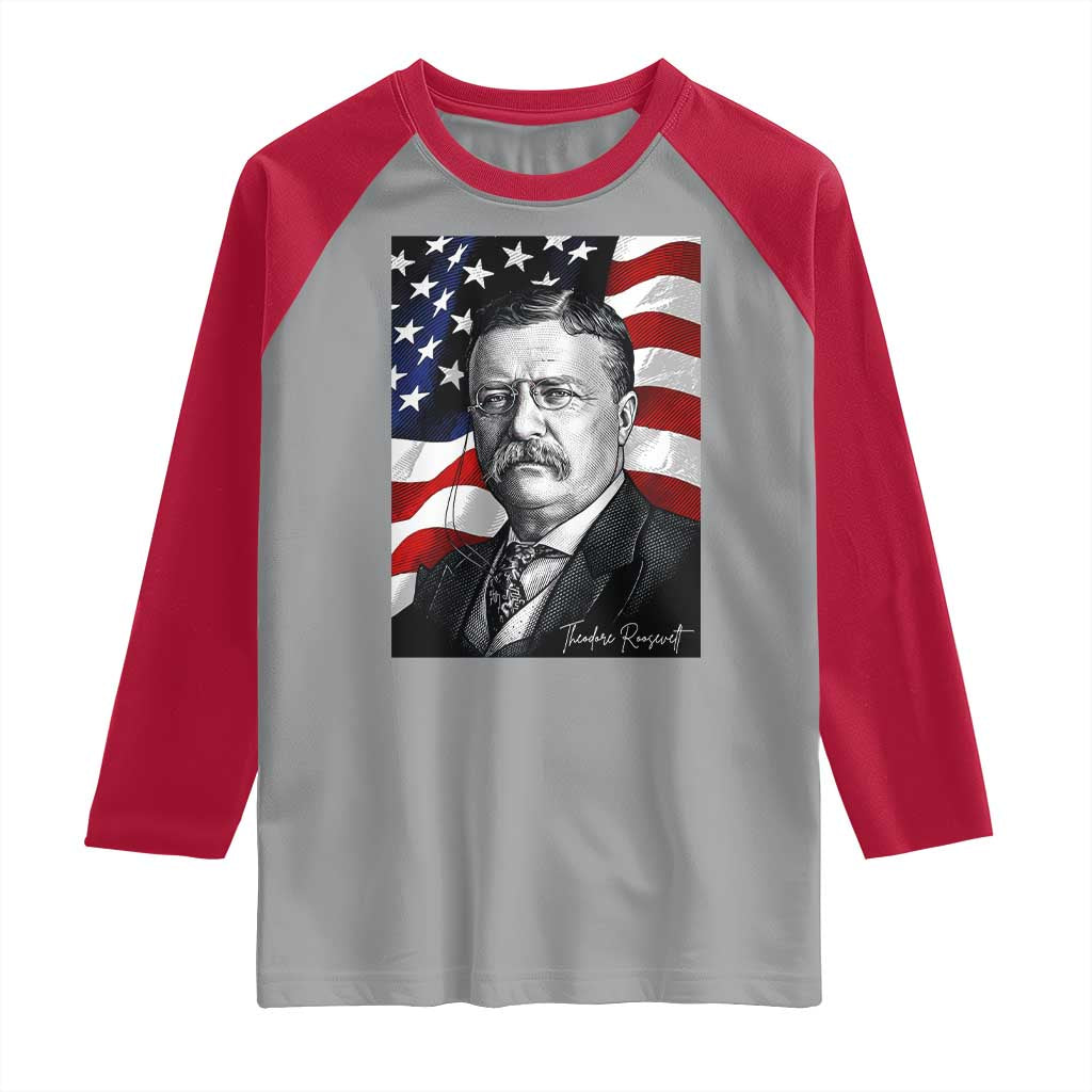 Theodore Roosevelt Patriotic American Flag President Raglan Shirt