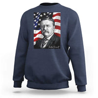 Theodore Roosevelt Patriotic American Flag President Sweatshirt