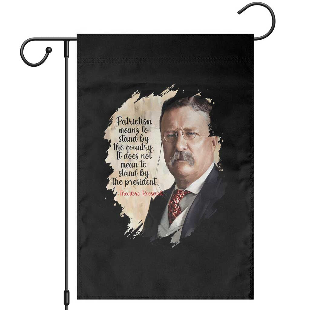 Theodore Roosevelt Quote Garden Flag American History Presidents Day
