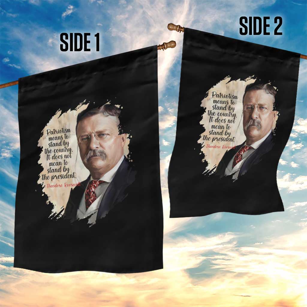 Theodore Roosevelt Quote Garden Flag American History Presidents Day