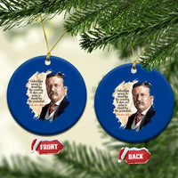 Theodore Roosevelt Quote Ceramic Ornament American History Presidents Day