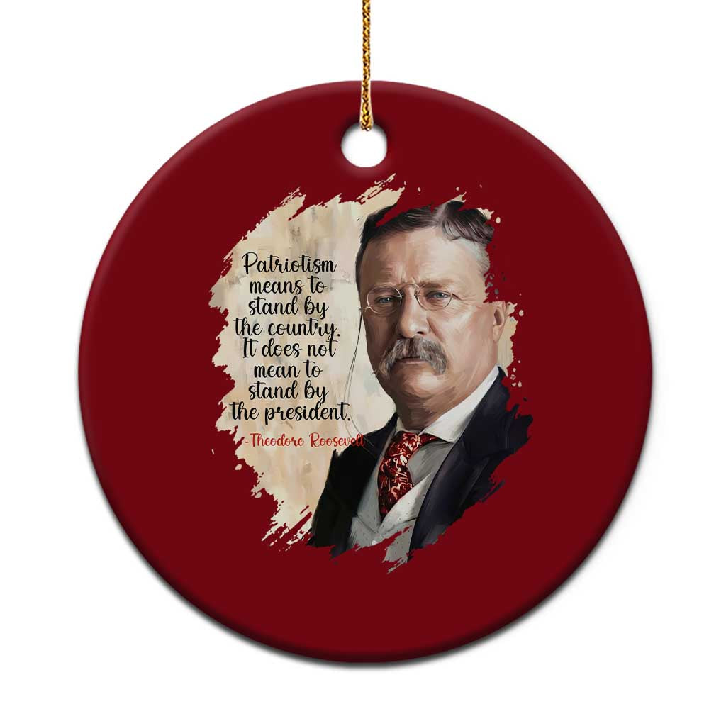 Theodore Roosevelt Quote Ceramic Ornament American History Presidents Day