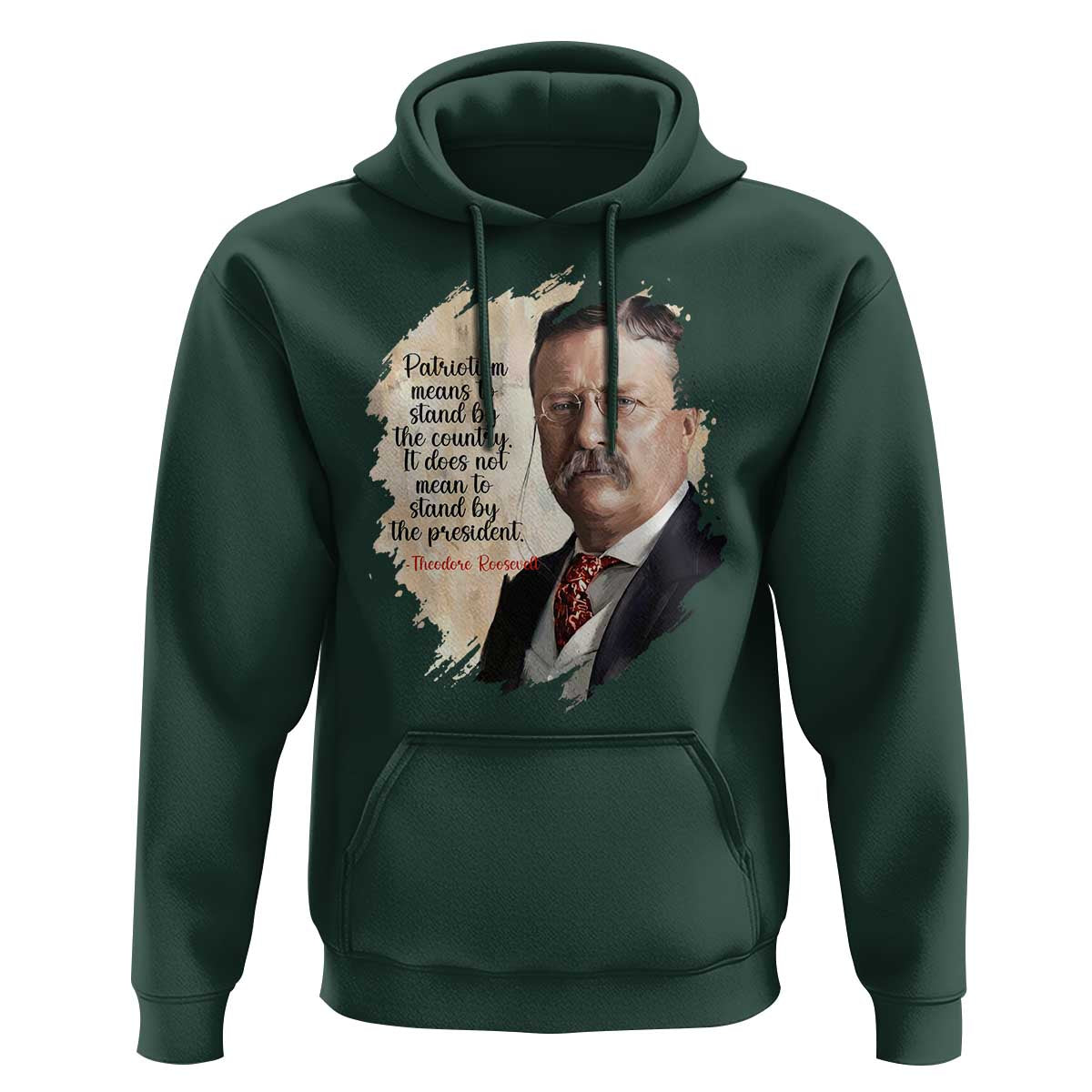 Theodore Roosevelt Quote Hoodie American History Presidents Day
