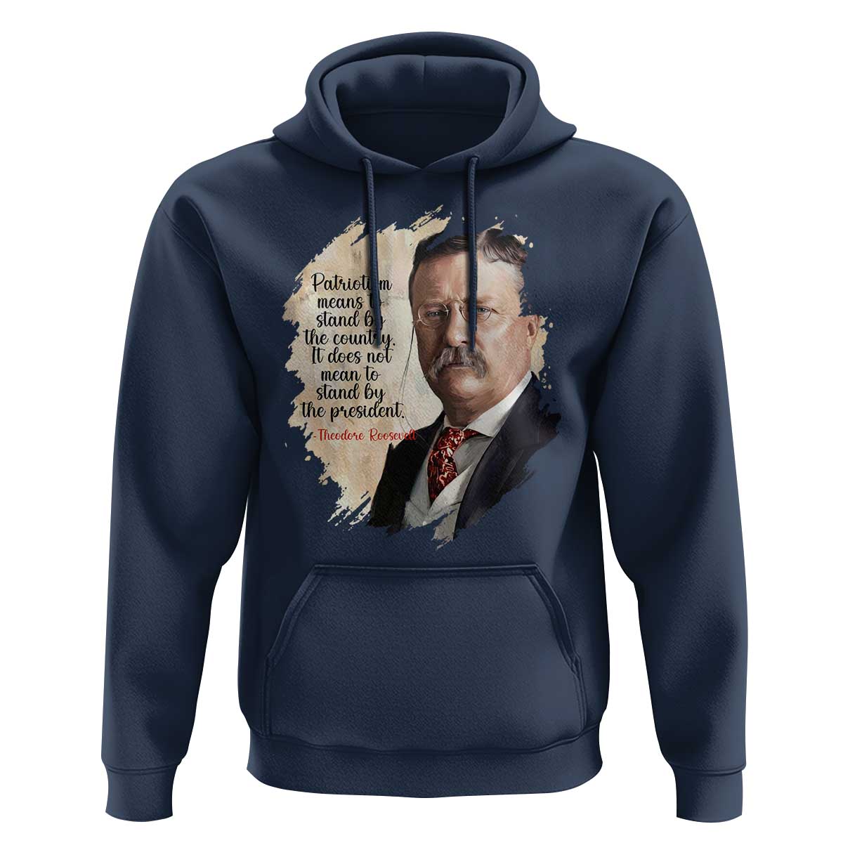 Theodore Roosevelt Quote Hoodie American History Presidents Day