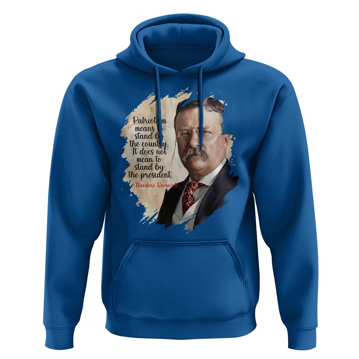 Theodore Roosevelt Quote Hoodie American History Presidents Day