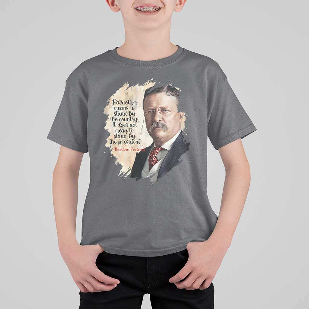 Theodore Roosevelt Quote T Shirt For Kid American History Presidents Day
