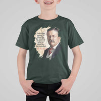 Theodore Roosevelt Quote T Shirt For Kid American History Presidents Day