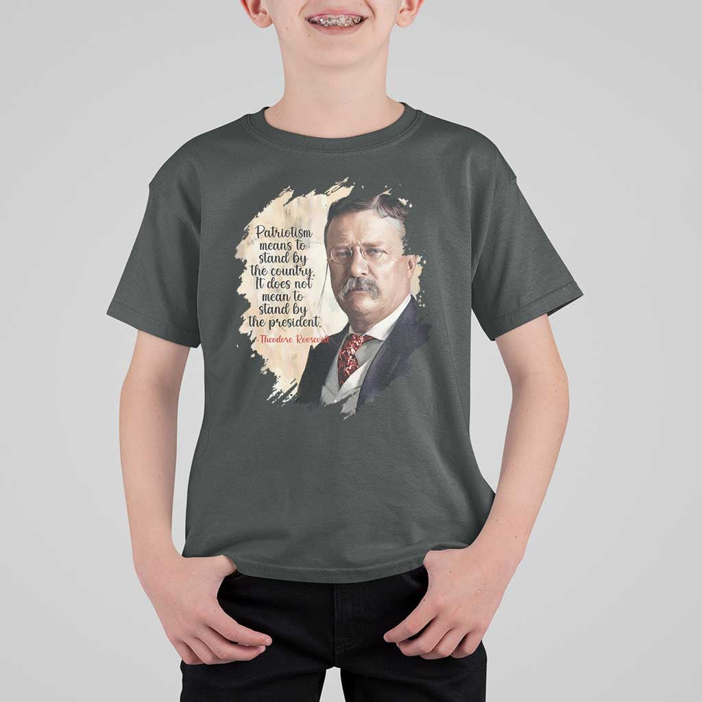 Theodore Roosevelt Quote T Shirt For Kid American History Presidents Day