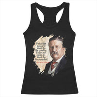 Theodore Roosevelt Quote Racerback Tank Top American History Presidents Day