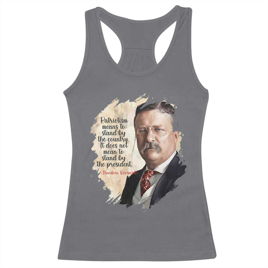 Theodore Roosevelt Quote Racerback Tank Top American History Presidents Day