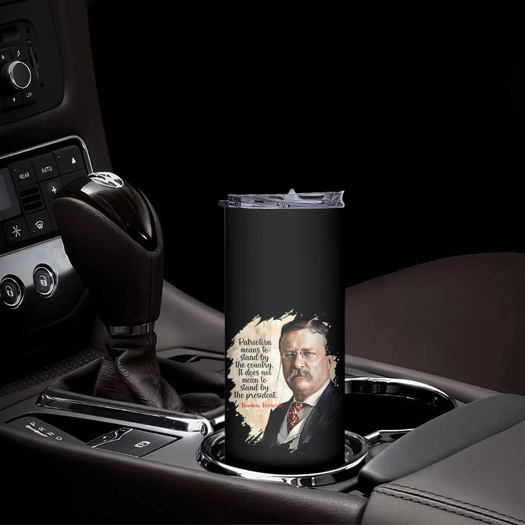 Theodore Roosevelt Quote Skinny Tumbler American History Presidents Day