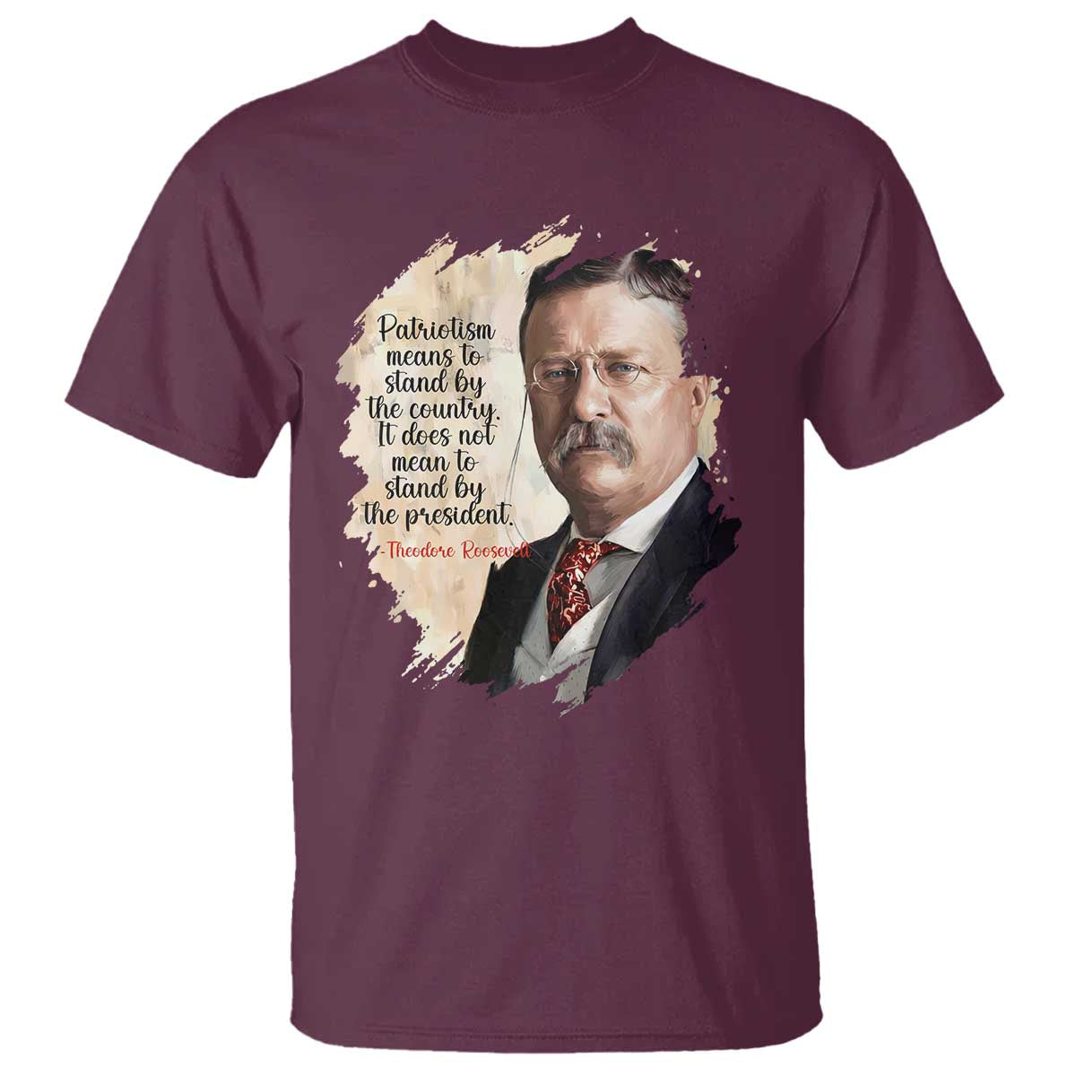 Theodore Roosevelt Quote T Shirt American History Presidents Day