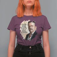Theodore Roosevelt Quote T Shirt For Women American History Presidents Day