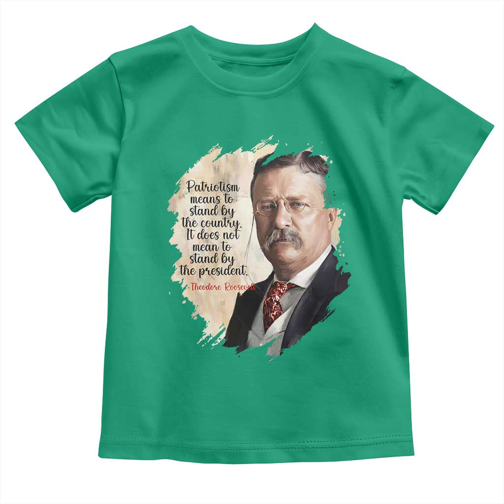 Theodore Roosevelt Quote Toddler T Shirt American History Presidents Day