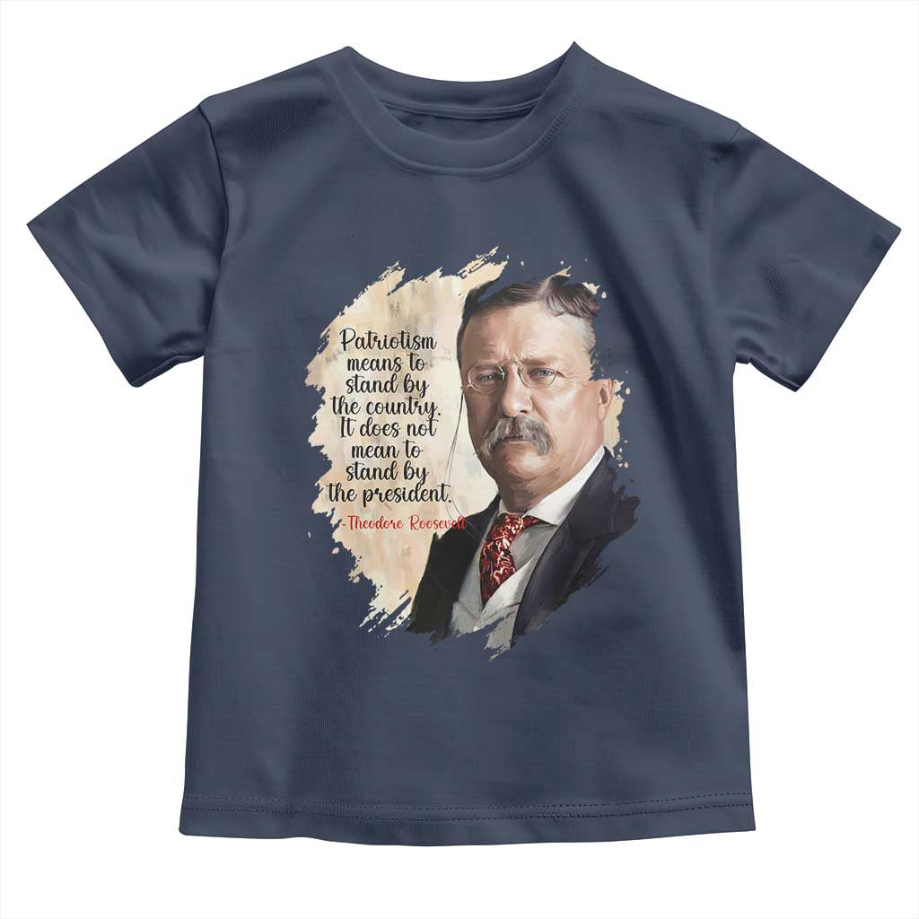 Theodore Roosevelt Quote Toddler T Shirt American History Presidents Day