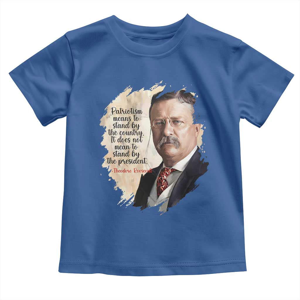 Theodore Roosevelt Quote Toddler T Shirt American History Presidents Day