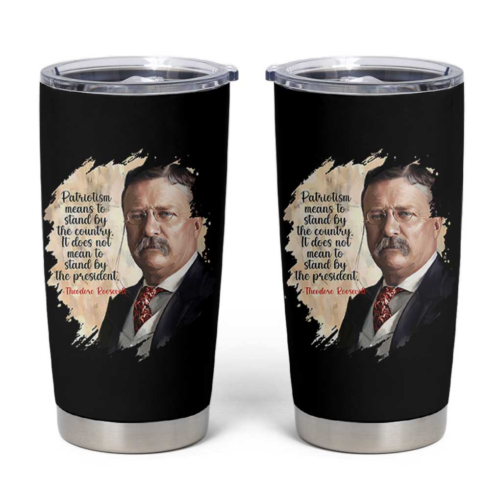 Theodore Roosevelt Quote Tumbler Cup American History Presidents Day