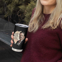 Theodore Roosevelt Quote Tumbler Cup American History Presidents Day