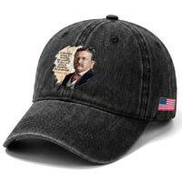Theodore Roosevelt Quote Washed Cotton Baseball Cap American History Presidents Day