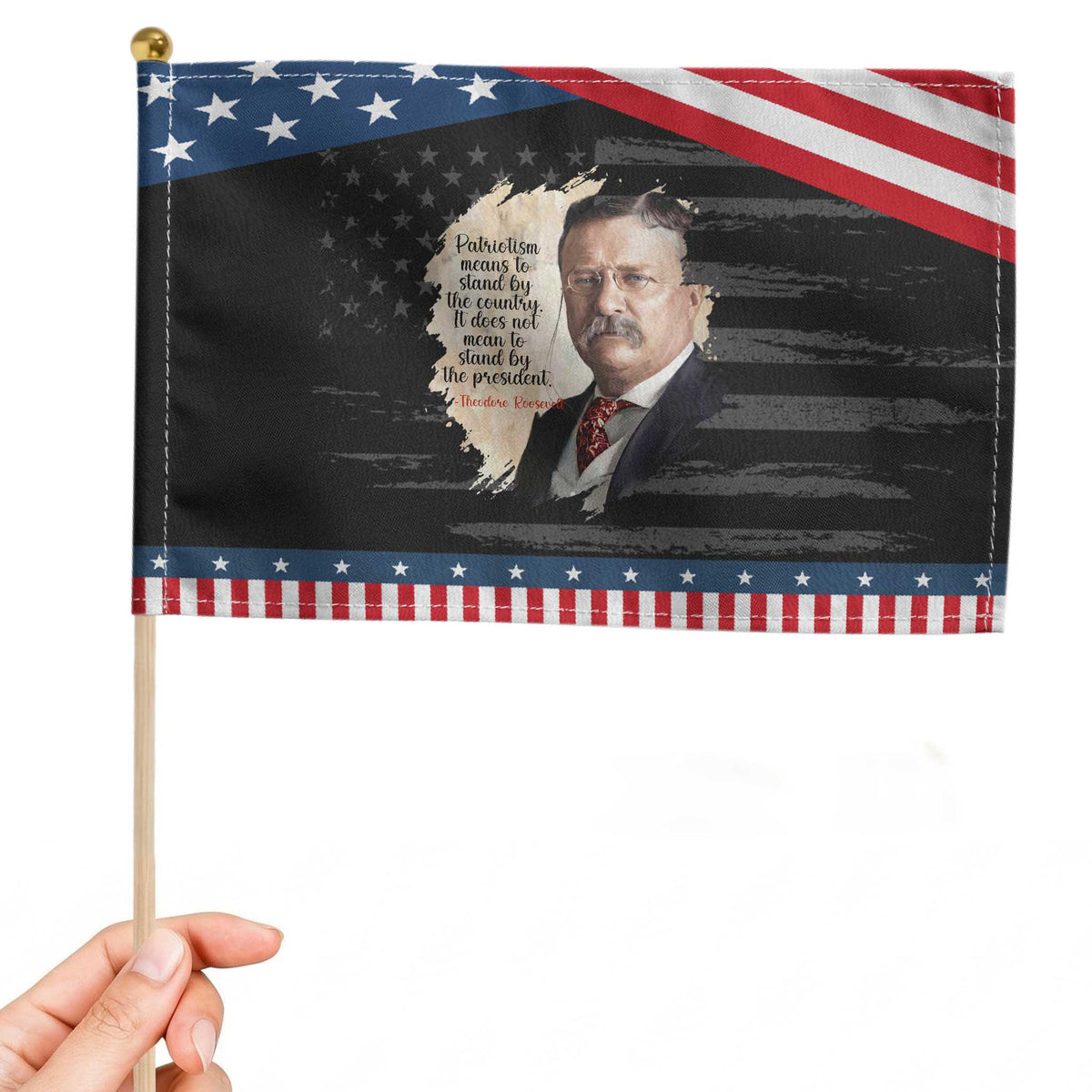 Theodore Roosevelt Quote Patriotic Handheld Flag American History Presidents Day