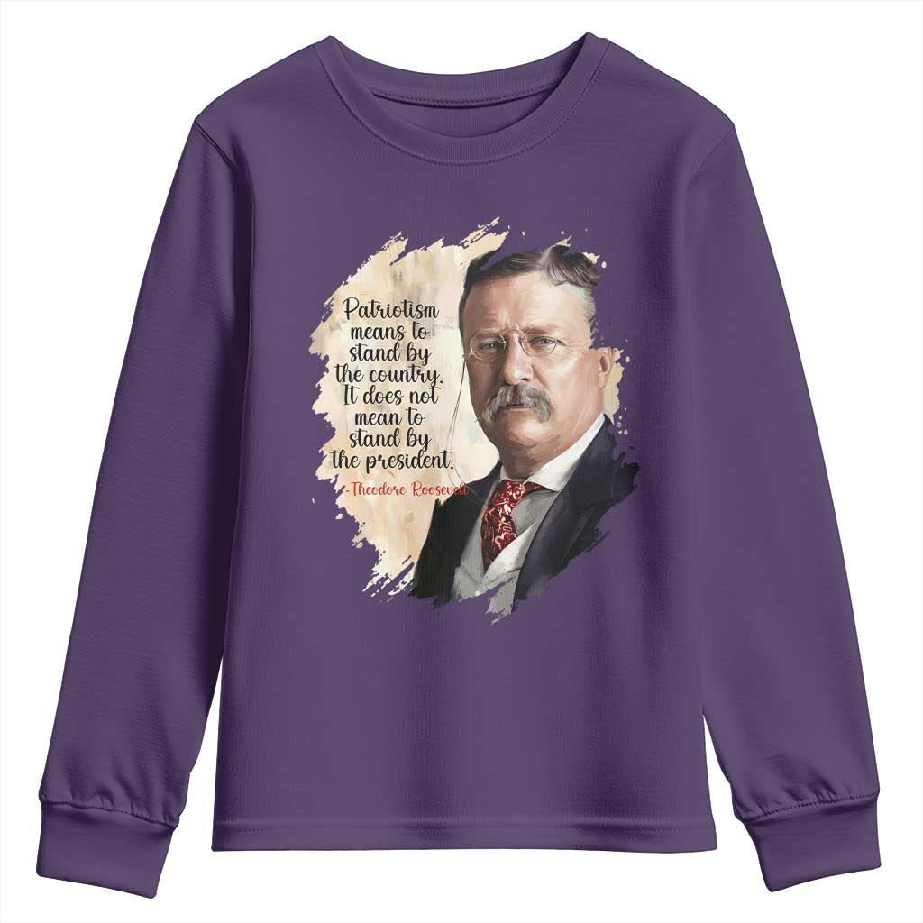 Theodore Roosevelt Quote Youth Sweatshirt American History Presidents Day