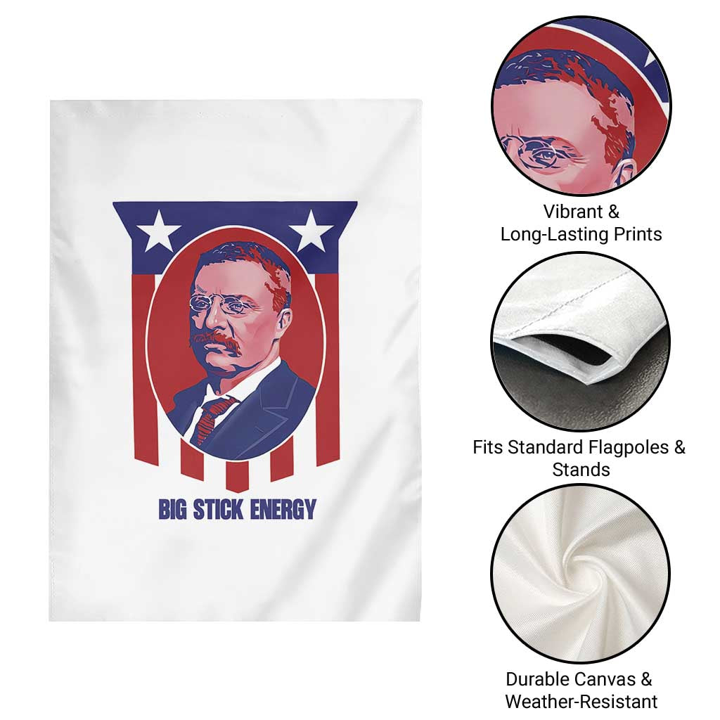 Theodore Roosevelt Patriotic American Flag Garden Flag Big Stick Energy President