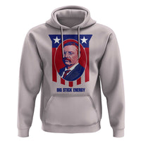 Theodore Roosevelt Patriotic American Flag Hoodie Big Stick Energy President