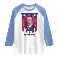 Theodore Roosevelt Patriotic American Flag Raglan Shirt Big Stick Energy President
