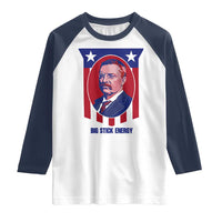 Theodore Roosevelt Patriotic American Flag Raglan Shirt Big Stick Energy President