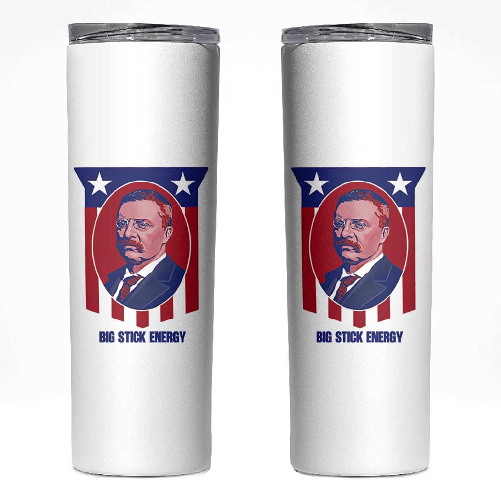 Theodore Roosevelt Patriotic American Flag Skinny Tumbler Big Stick Energy President