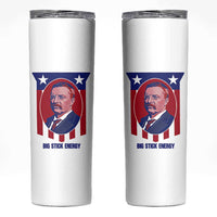 Theodore Roosevelt Patriotic American Flag Skinny Tumbler Big Stick Energy President