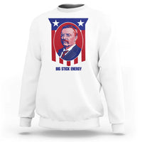 Theodore Roosevelt Patriotic American Flag Sweatshirt Big Stick Energy President