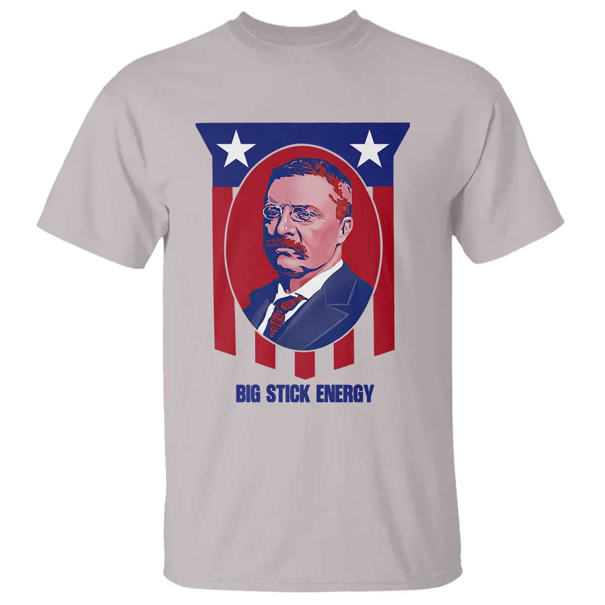 Theodore Roosevelt Patriotic American Flag T Shirt Big Stick Energy President