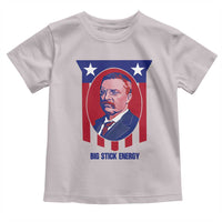 Theodore Roosevelt Patriotic American Flag Toddler T Shirt Big Stick Energy President