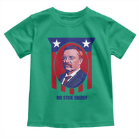 Theodore Roosevelt Patriotic American Flag Toddler T Shirt Big Stick Energy President