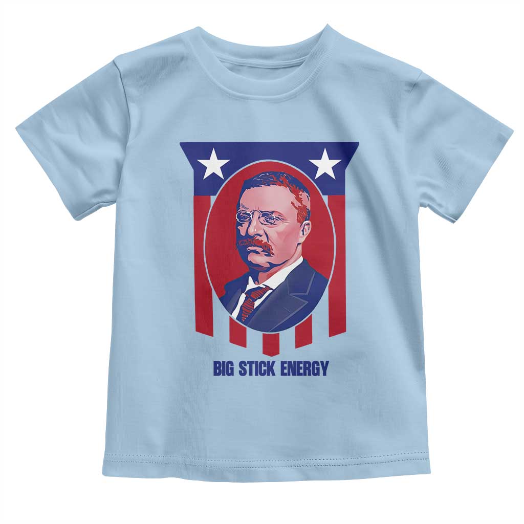 Theodore Roosevelt Patriotic American Flag Toddler T Shirt Big Stick Energy President