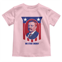 Theodore Roosevelt Patriotic American Flag Toddler T Shirt Big Stick Energy President